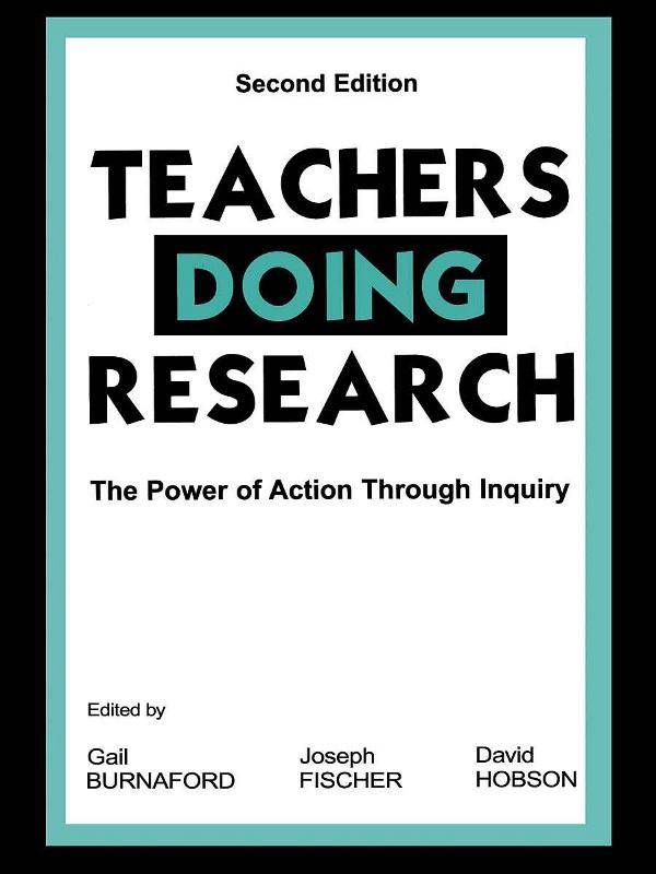 Teachers Doing Research by David Hobson, Gail E. Burnaford, Joseph Fischer