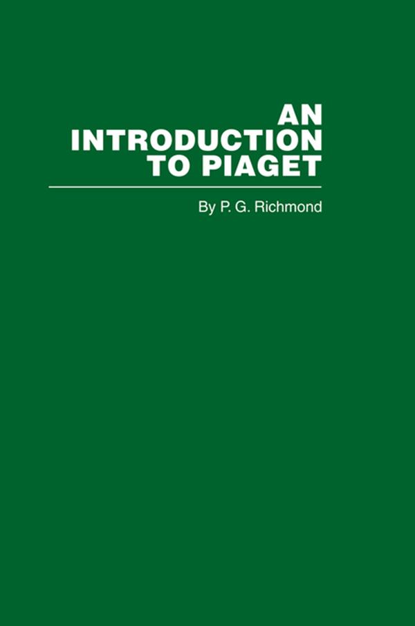Introduction to Piaget by R.G. Richmond