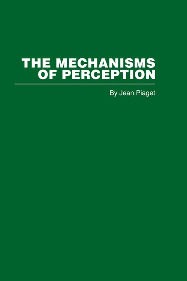 The Mechanisms of Perception by Jean Piaget