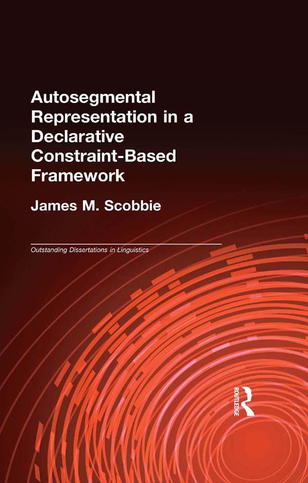 Autosegmental Representation in a Declarative Constraint-Based Framework by James M. Scobbie