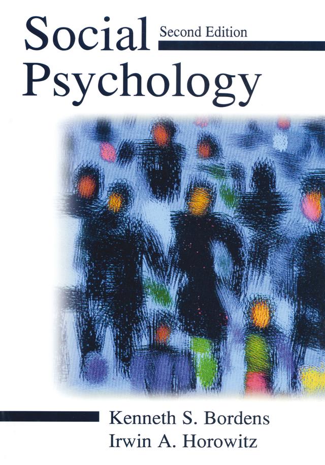 Social Psychology by Irwin A. Horowitz, Kenneth S. Bordens