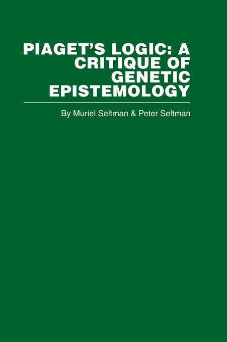 Piaget's Logic by Muriel Seltman