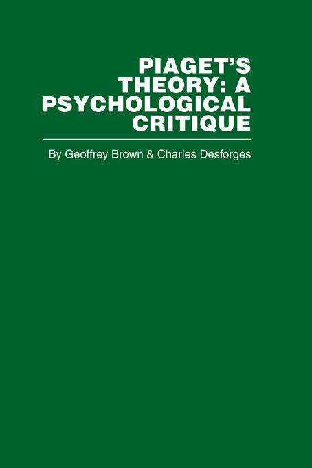 Piaget's Theory by C. Desforges, G. Brown