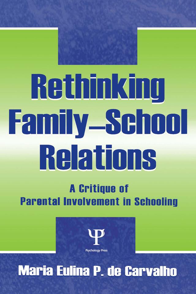 Rethinking Family-school Relations by Maria Eulina de Carvalho