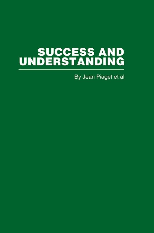 Success and Understanding by Jean Piaget