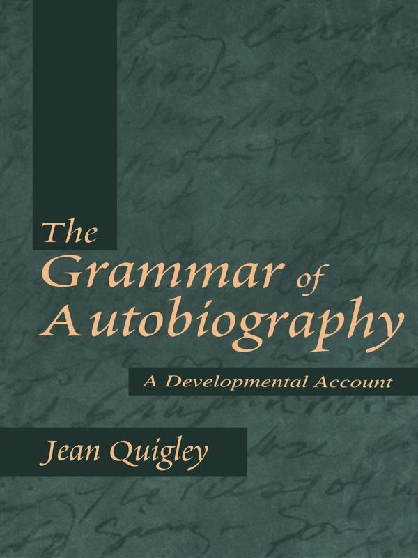 The Grammar of Autobiography