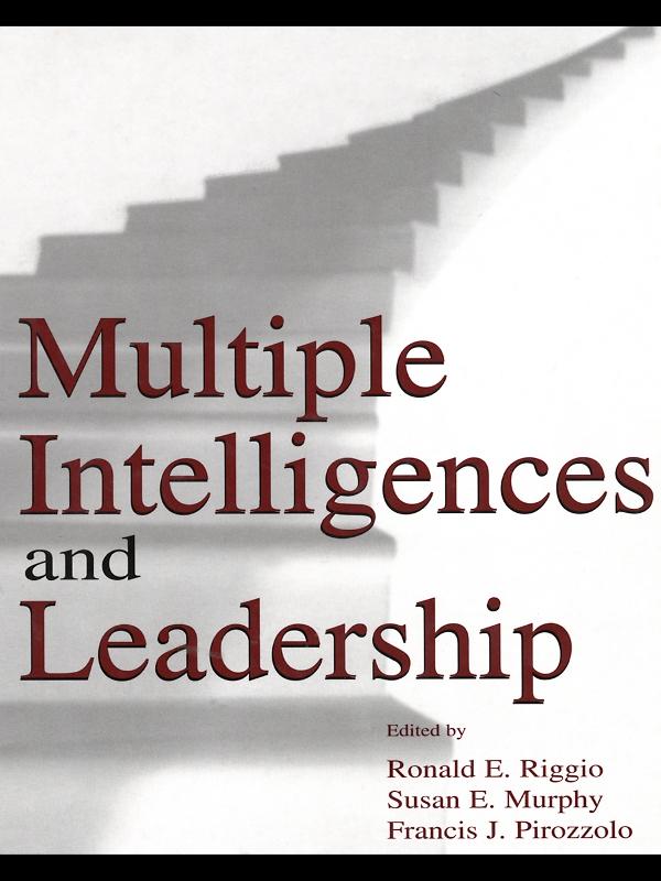 Multiple Intelligences and Leadership by Francis J. Pirozzolo, Ronald E. Riggio, Susan Elaine Murphy