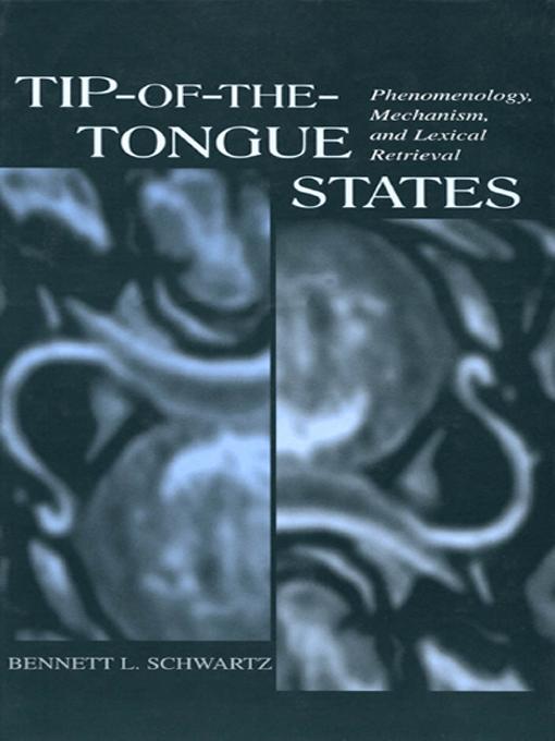Tip-of-the-tongue States by Bennett L. Schwartz