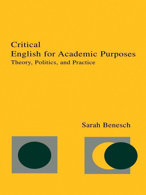 Critical English for Academic Purposes by Sarah Benesch