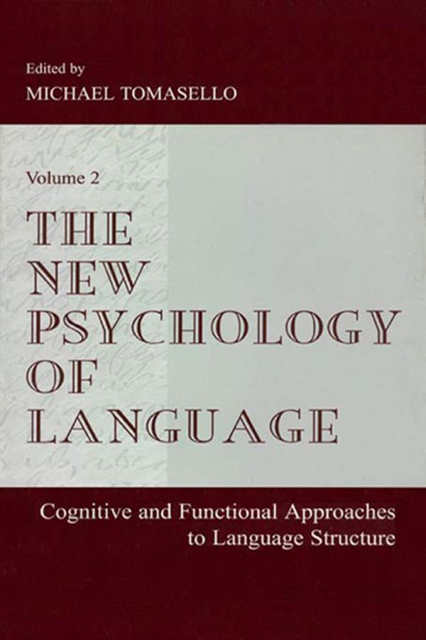 The New Psychology of Language by Michael Tomasello