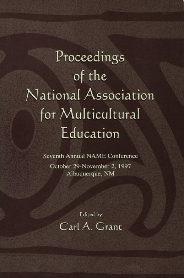 Proceedings of the National Association for Multicultural Education by Carl A. Grant