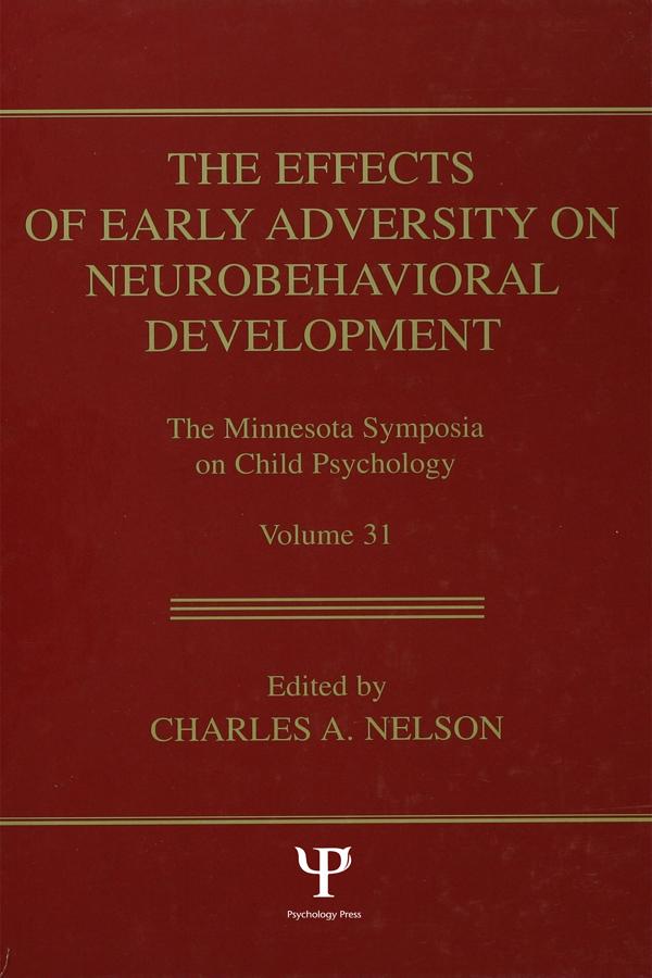 The Effects of Early Adversity on Neurobehavioral Development