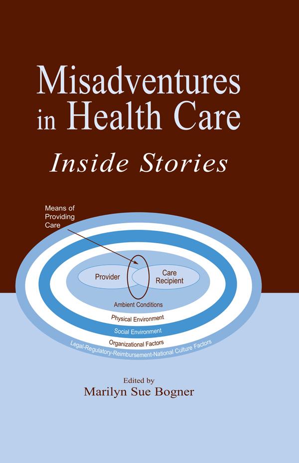 Misadventures in Health Care by Marilyn Sue Bogner