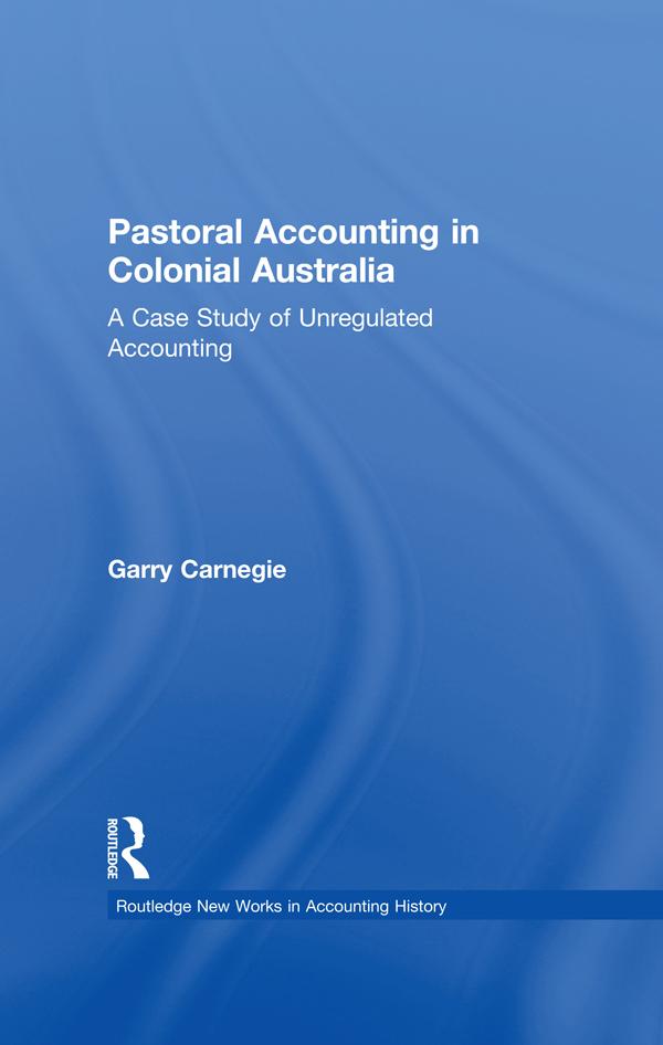 Pastoral Accounting in Colonial Australia by Garry Carnegie