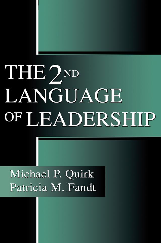 The 2nd Language of Leadership by Michael P. Quirk, Patricia M. Fandt