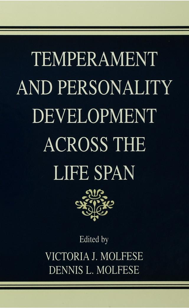 Temperament and Personality Development Across the Life Span by Dennis L. Molfese, Robert R. McCrae, Victoria J. Molfese