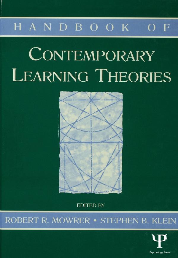 Handbook of Contemporary Learning Theories by Robert R. Mowrer, Stephen B. Klein