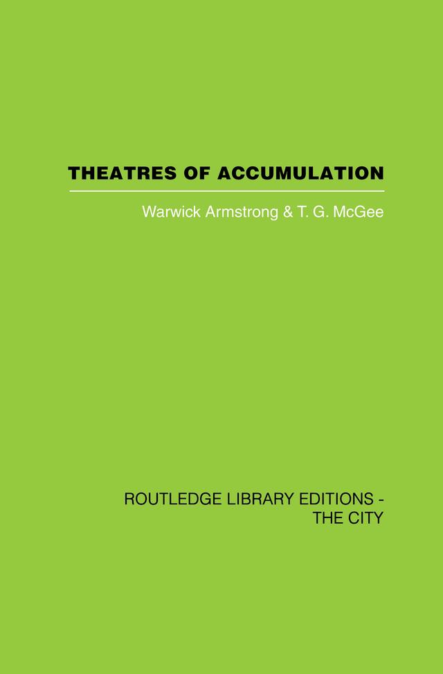 Theatres of Accumulation by T.G. McGee, Warwick Armstrong
