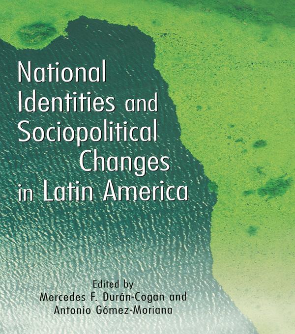 National Identities and Socio-Political Changes in Latin America by Antonio Gomez-Moriana, Mercedes Duran-Cogan