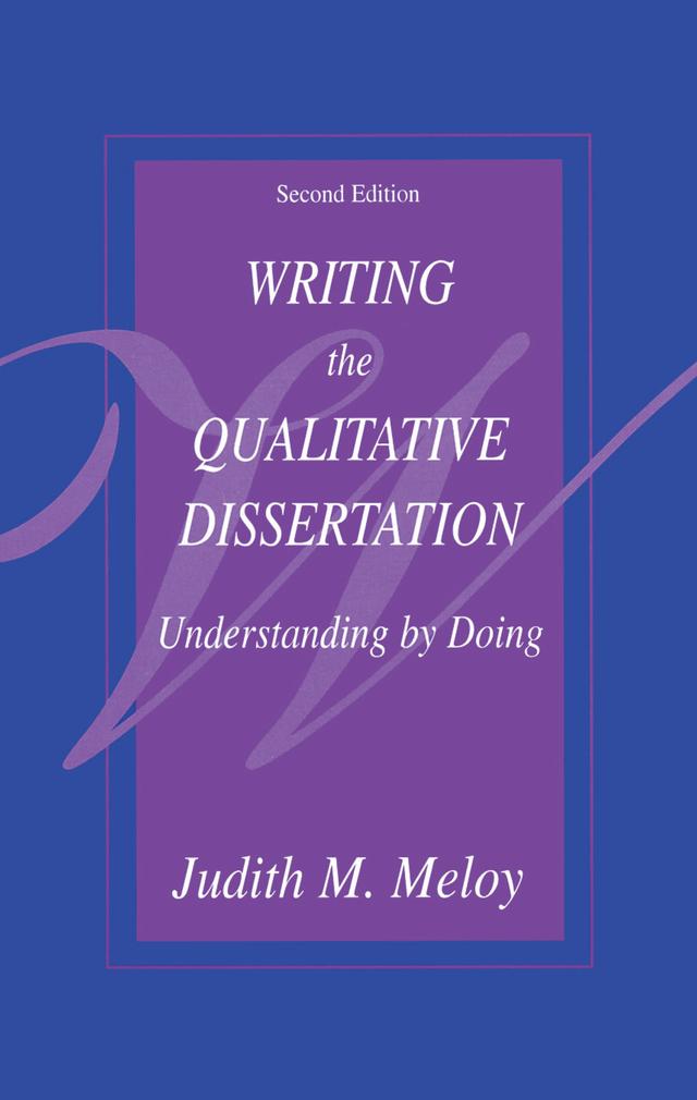 Writing the Qualitative Dissertation by Judith M. Meloy