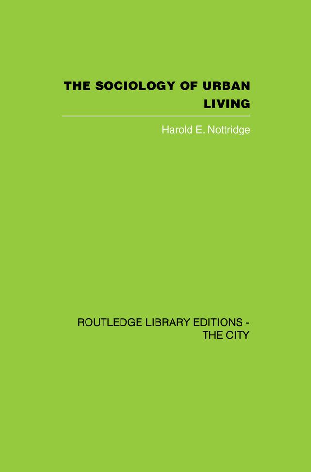 The Sociology of Urban Living by Harold E. Nottridge