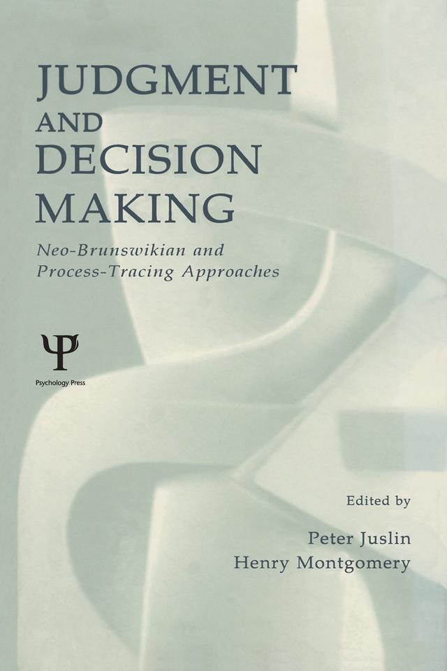 Judgment and Decision Making by Henry Montgomery, Peter Juslin