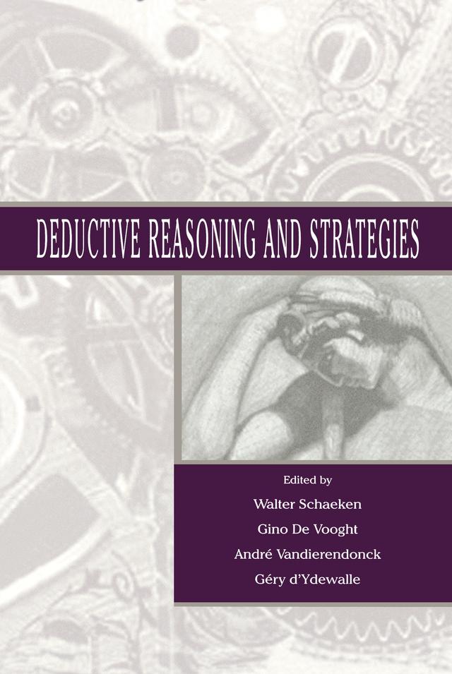 Deductive Reasoning and Strategies by Andr‚ Vandierendonck, Gery d'Ydewalle, Gino De Vooght, G‚ry d'Ydewalle, Walter Schaeken