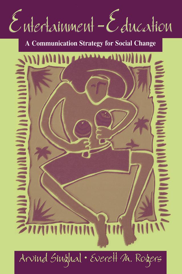 Entertainment-Education by Arvind Singhal, Everett Rogers