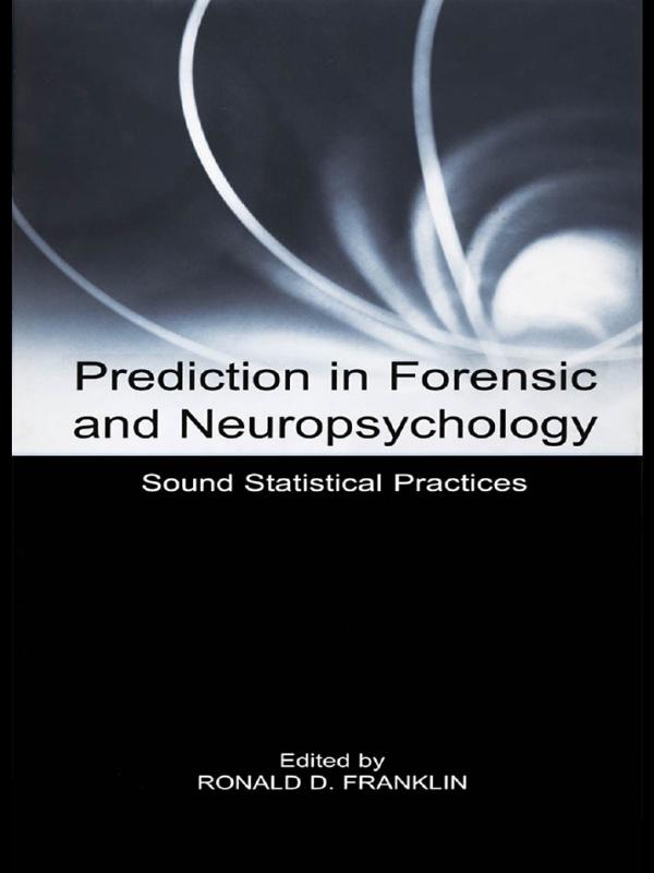 Prediction in Forensic and Neuropsychology by Ronald D. Franklin