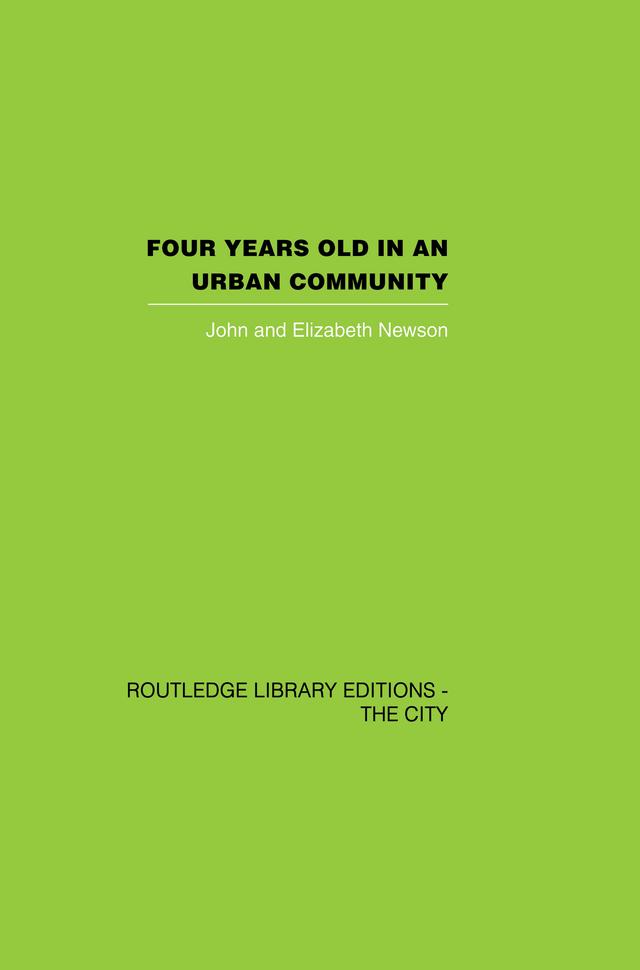Four years Old in an Urban Community by Elizabeth Newson, John Newson