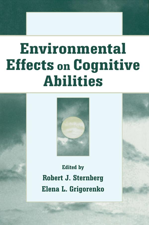 Environmental Effects on Cognitive Abilities by Elena L. Grigorenko, Robert J. Sternberg
