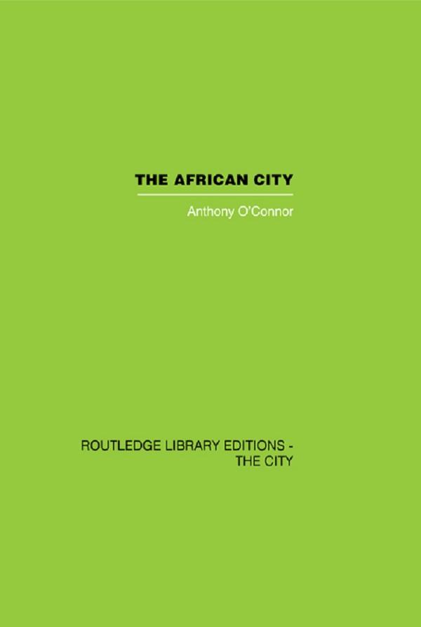 The African City by Anthony O'Connor