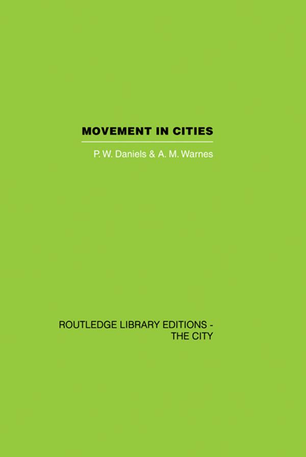 Movement in Cities by A.M. Warnes, P.W. Daniels