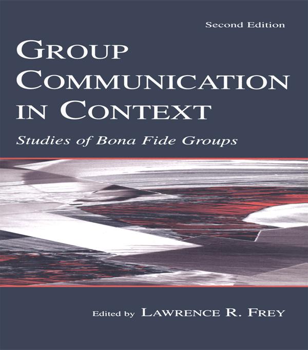Group Communication in Context by Lawrence R. Frey