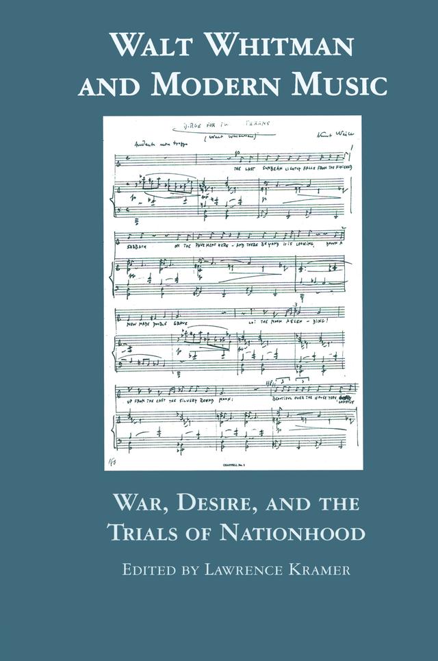 Walt Whitman and Modern Music by Lawrence Kramer