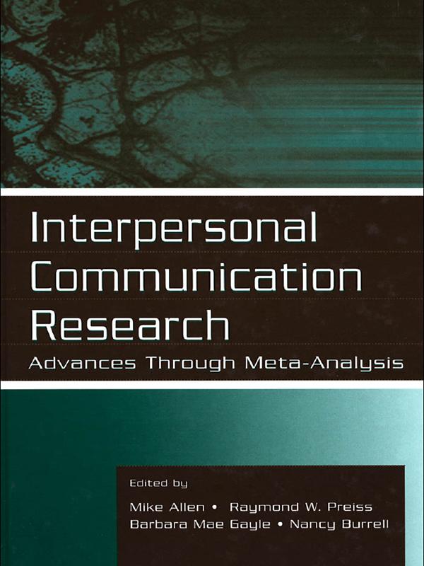Interpersonal Communication Research by Barbara Mae Gayle, Mike Allen, Nancy Burrell, Raymond W. Preiss