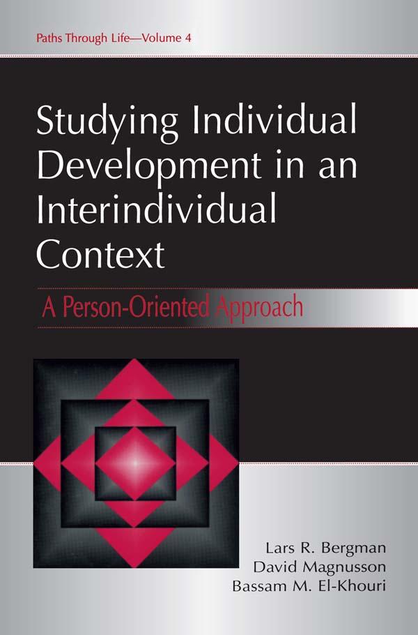 Studying individual Development in An interindividual Context by Bassam M. El Khouri, David Magnusson, Lars R. Bergman