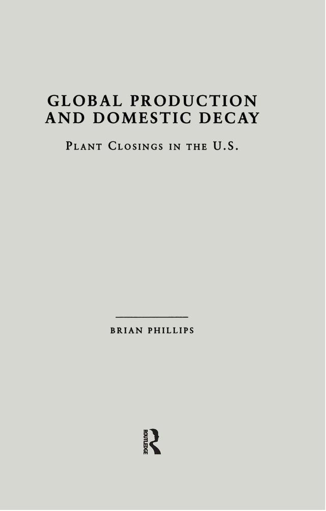 Global Production and Domestic Decay by Brian D. Phillips