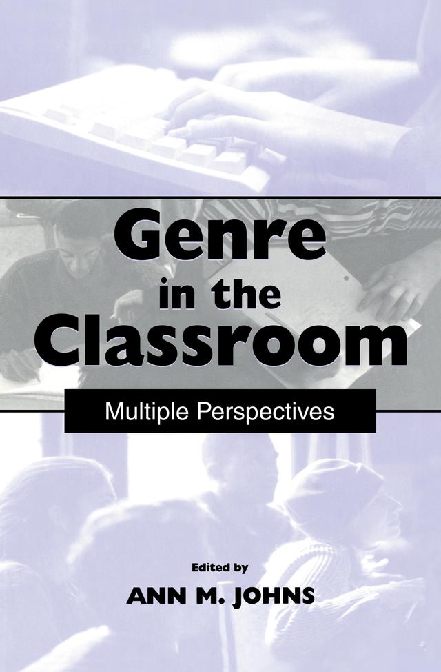 Genre in the Classroom by Ann M. Johns