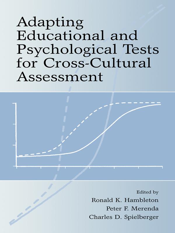 Adapting Educational and Psychological Tests for Cross-Cultural Assessment by Charles D. Spielberger, Peter F. Merenda, Ronald K. Hambleton