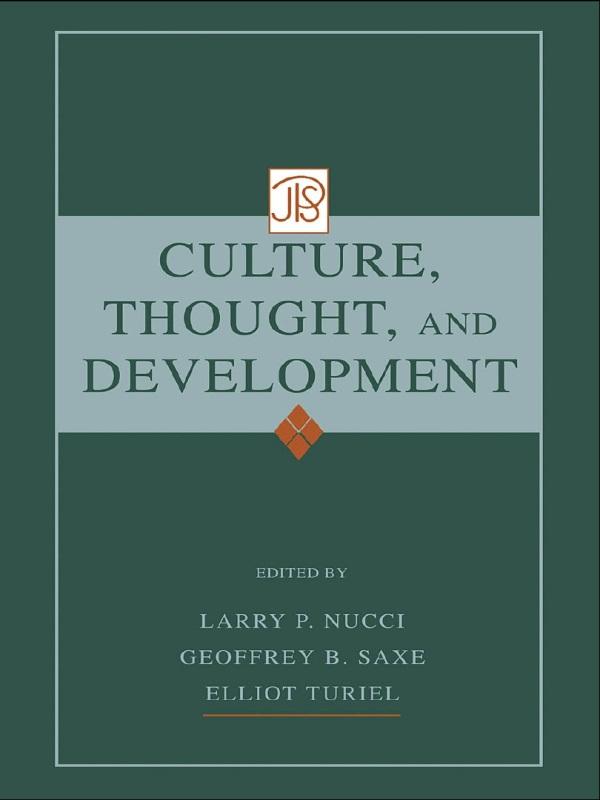 Culture, Thought, and Development by Elliot Turiel, Geoffrey B. Saxe, Larry Nucci