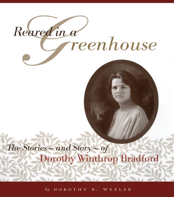 Reared in a Greenhouse by Dorothy B. Wexler