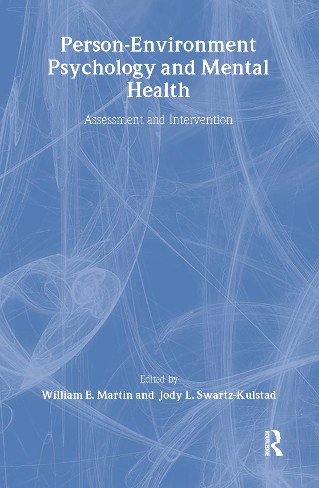 Person-Environment Psychology and Mental Health by Jody L. Swartz-Kulstad, William E. Martin, William E. Martin, Jr.