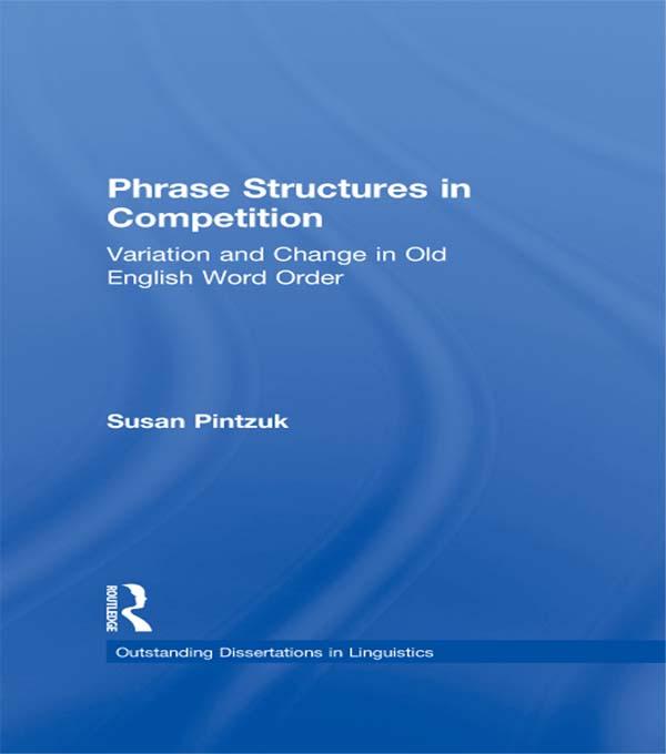 Phrase Structures in Competition by Susan Pintzuk
