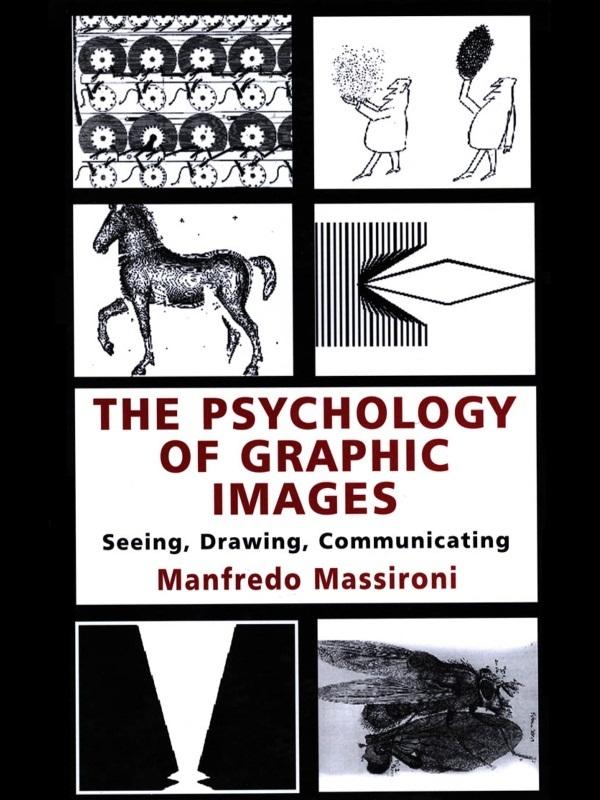 The Psychology of Graphic Images by Manfredo Massironi, Translated by N Bruno