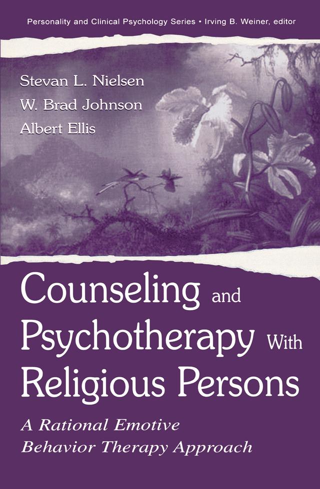 Counseling and Psychotherapy With Religious Persons by Albert Ellis, Stevan L. Nielsen, W. Brad Johnson