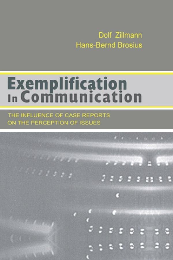 Exemplification in Communication by Dolf Zillmann, Hans-Bernd Brosius