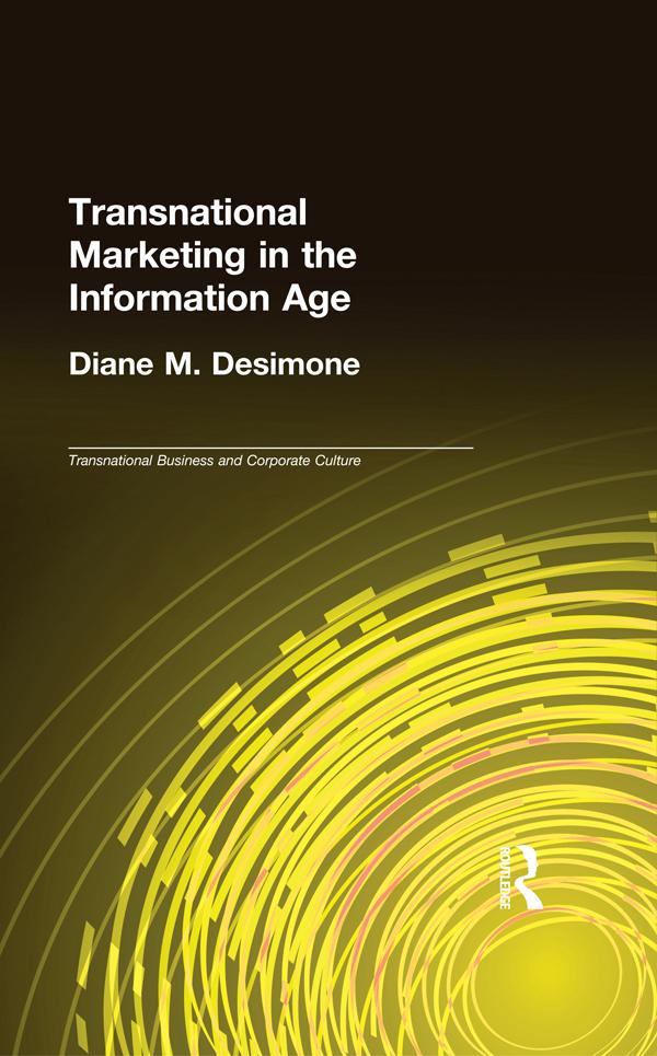 Transnational Marketing in the Information Age by Diane M. Desimone