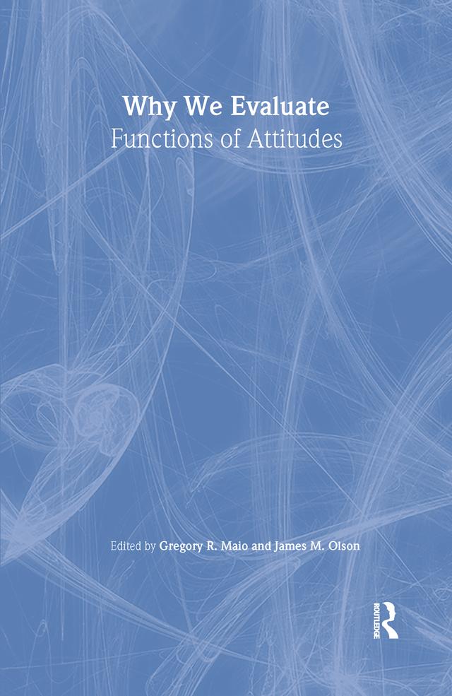 Why We Evaluate by Gregory R. Maio, James M. Olson