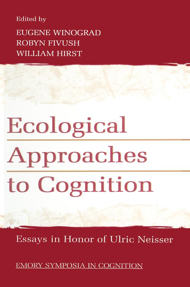 Ecological Approaches to Cognition by Eugene Winograd, Robyn Fivush, William Hirst